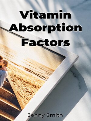 cover image of Vitamin Absorption Factors